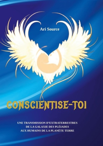 source-ari-conscientise-toi-une-transmission-d-extraterres_0
