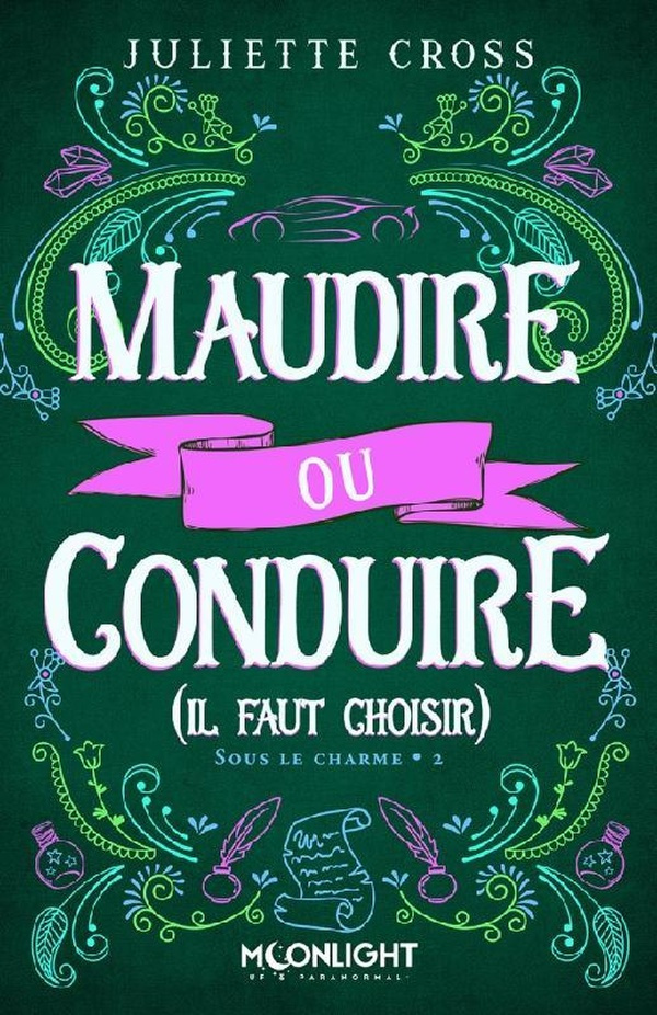 sous-le-charme-tome-2-maudire-ou-conduire-il-faut-choisir_0