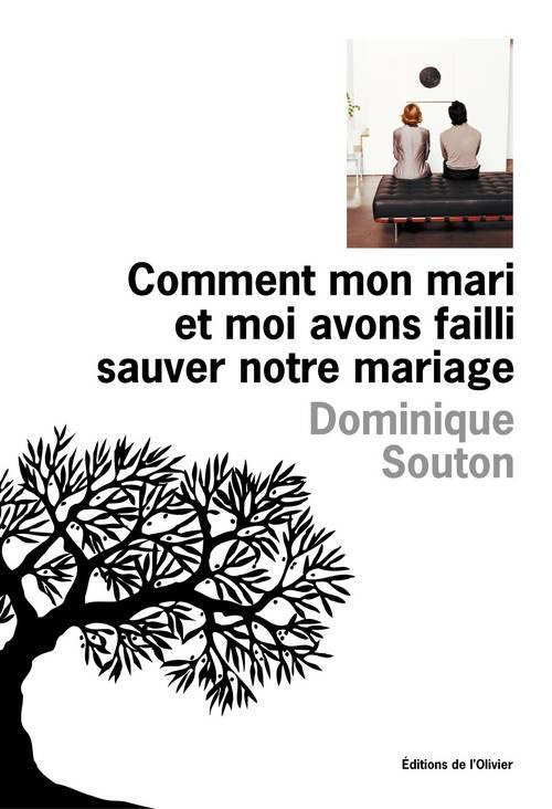 souton-dominique-comment-mon-mari-et-moi-avons-failli-sauver-notre-mariage_0