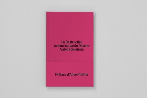 spielrein-sabina-grepner-corinna-pfeiffer-alic-la-destruction-comme-cause-du-devenir_0