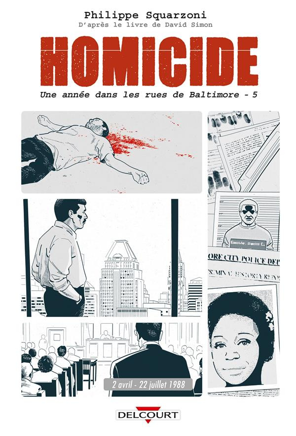 squarzoni-philippe-3b-simon-david-homicide-une-annee-dans-les-rues-de-baltimore-tome-5-22-juillet-31-decembre-1988_0