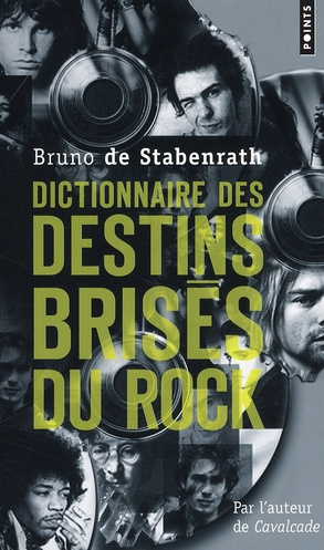 stabenrath-bruno-de-3b-zegut-francis-dictionnaire-des-destins-brises-du-rock_0