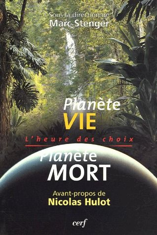 stenger-marc-3b-hulot-nicolas-planete-vie-planete-mort-l-heure-des-choix_0