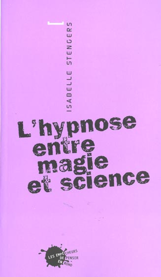 stengers-isabelle-l-hypnose-entre-magie-et-science_0