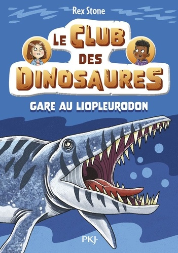 stone-rex-le-club-des-dinosaures-tome-07-gare-au-liopleurodon_0