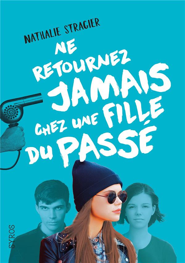 stragier-nathalie-la-fille-du-futur-tome-2-ne-retournez-jamais-chez-une-fille-du-passe_0