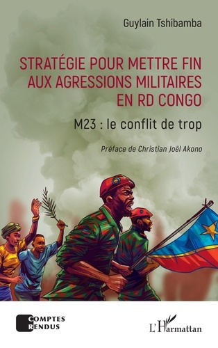 strategie-pour-mettre-fin-aux-agressions-militaires-en-rd-congo-m23-le-conflit-de-trop_0