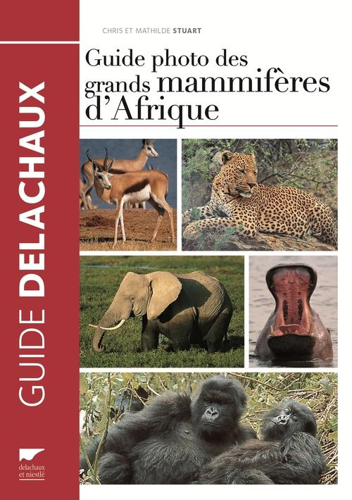 stuart-chris-3b-stuart-mathilde-3b-jiguet-frederic-guide-photo-des-grands-mammiferes-d-afrique_0