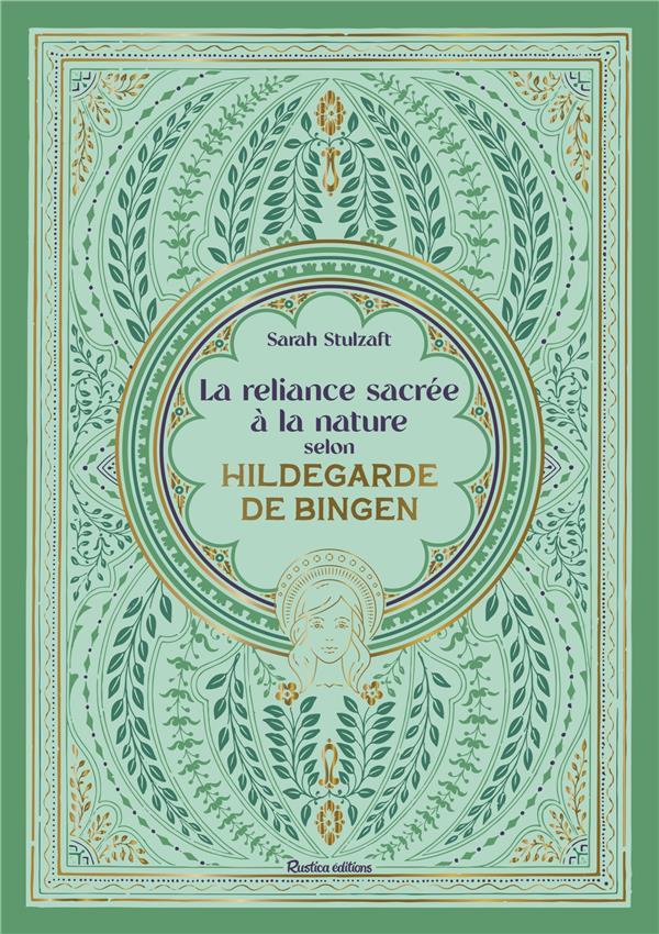stulzaft-sarah-la-reliance-sacree-a-la-nature-selon-hildegarde-de-bingen_0
