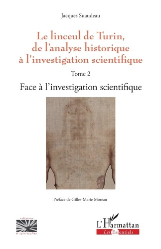 suaudeau-jacques-moreau-gilles-marie-le-linceul-de-turin-de-l-analyse-historique-a-l-investigation-scientifique-tome-2-face-a-l-invest_0