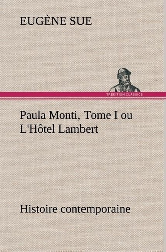 sue-e-paula-monti-tome-i-ou-l-hotel-lambert-histoire-contemporaine_0
