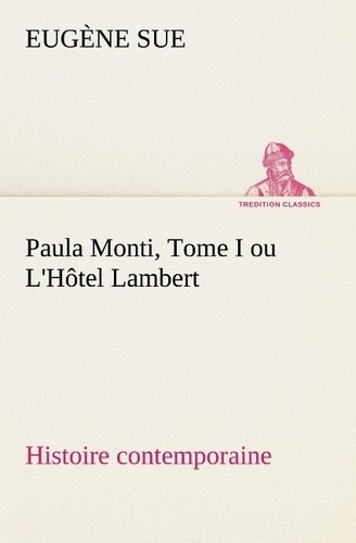 sue-eugene-paula-monti-tome-i-ou-l-hotel-lambert-histoire-contemporaine_0