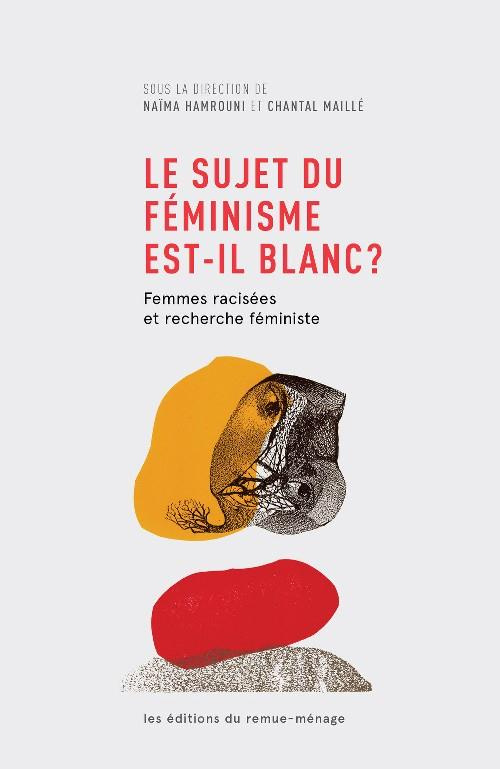 sujet-du-feminisme-est-il-blanc-le-femmes-racisees-et-recherche-feministe_0