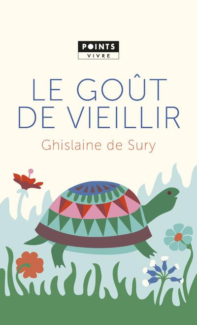 sury-ghislaine-de-3b-guinchard-kunstler-paulette-le-gout-de-vieillir_0