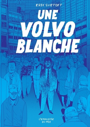 svetoft-erik-coursaud-jean-baptiste-une-volvo-blanche_0