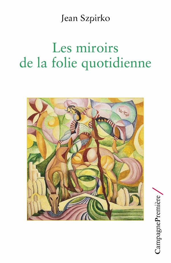 szpirko-jean-les-miroirs-de-la-folie-quotidienne_0