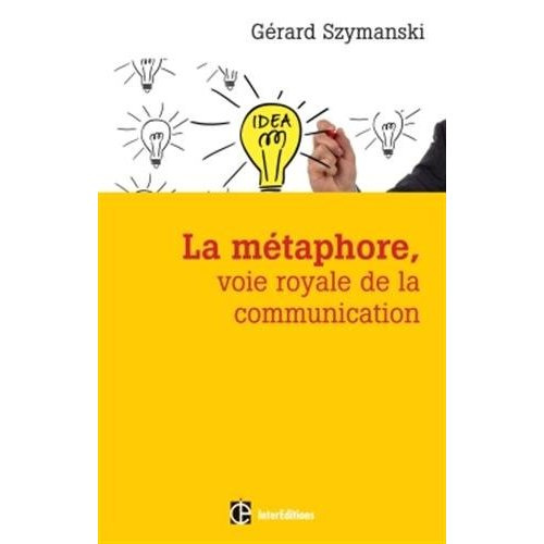 szymanski-gerard-la-metaphore-voie-royale-de-la-communication-pour-susciter-l-adhesion-favoriser-le-changement-me_0