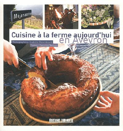 tachon-caroline-3b-rozenbaum-isabelle-cuisine-a-la-ferme-aujourd-hui-en-aveyron_0