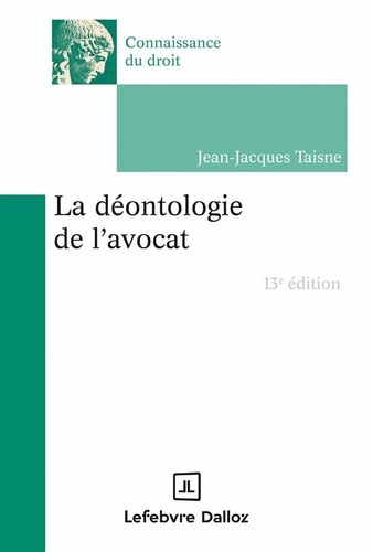 taisne-jean-jacques-la-deontologie-de-l-avocat-13e-ed_0