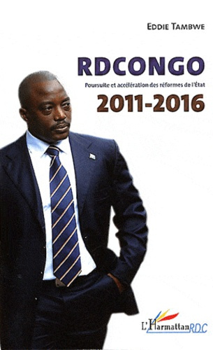 tambwe-eddie-rd-congo-2011-2016-poursuite-et-acceleration-des-reformes-de-l-etat_0