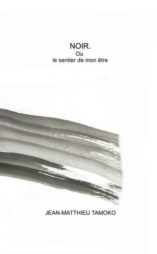 tamoko-jean-matthieu-3b-robelin-catherine-3b-nadeau-noir-ou-le-sentier-de-mon-etre_0