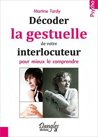 tardy-martine-3b-mercier-stephanie-decoder-la-gestuelle-de-votre-interlocuteur-pour-mieux-le-comprendre_0