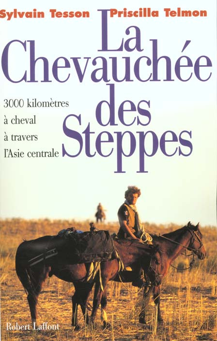telmon-priscilla-3b-tesson-sylvain-la-chevauchee-des-steppes-3000-kilometres-a-cheval-a-travers-l-asie-centrale_0