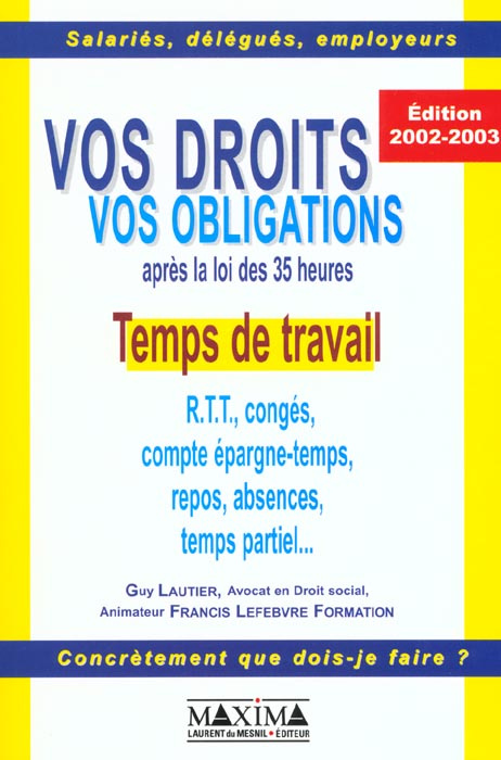 temps-de-travail-vos-droits-vos-obligations-apres-la-loi-des-35-heures-edition-2002-2003_0