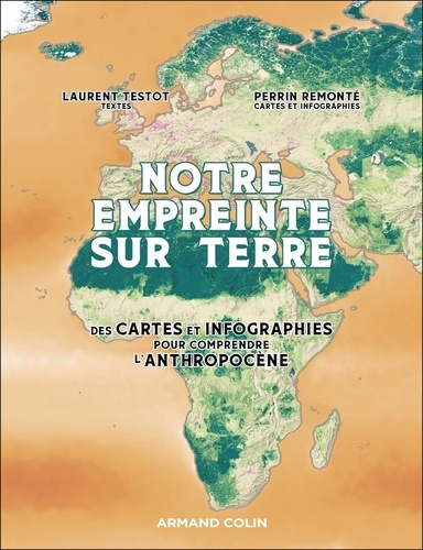 testot-laurent-remonte-perrin-notre-empreinte-sur-terre-des-cartes-et-des-infographies-pour-comprendre-l-anthropocene_0