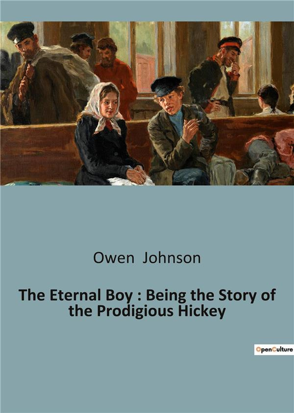 the-eternal-boy-being-the-story-of-the-prodigious-hickey_0