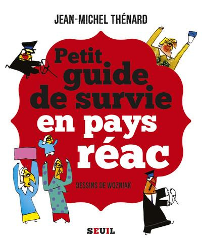 thenard-jean-michel-petit-guide-de-survie-en-pays-reac_0