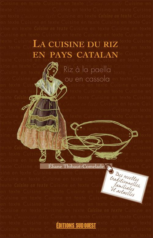 thibaut-comelade-eliane-comelade-claudia-la-cuisine-du-riz-en-pays-catalan_0