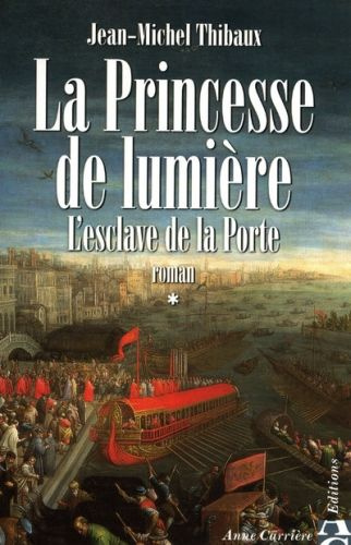 thibaux-jean-michel-la-princesse-de-lumiere-tome-1-l-esclave-de-la-porte_0