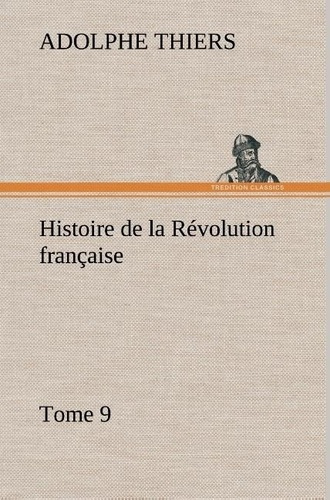 thiers-a-histoire-de-la-revolution-francaise-tome-9_0