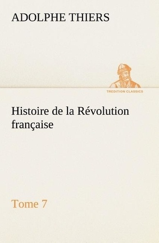 thiers-adolphe-3b-thiers-a-histoire-de-la-revolution-francaise-tome-7_0