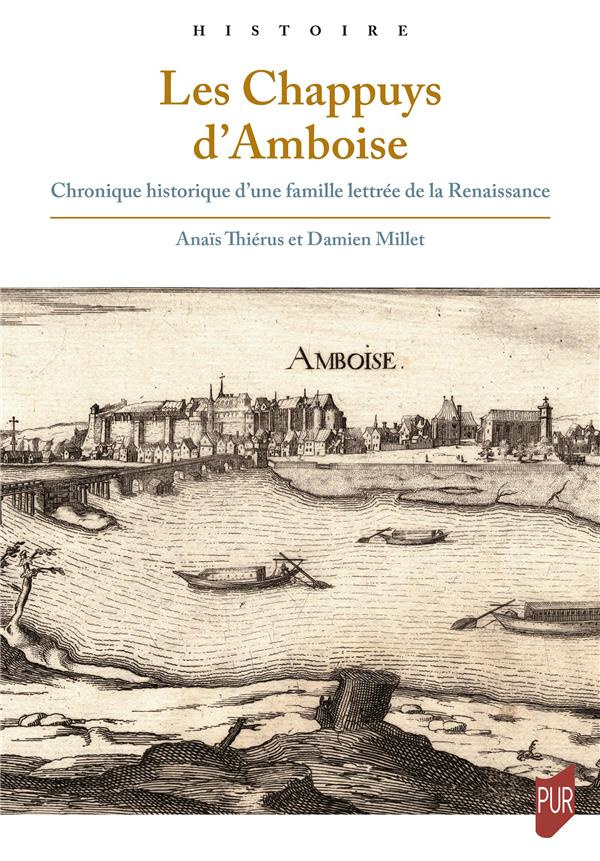 thierus-anais-3b-millet-damien-les-chappuys-d-amboise-chronique-historique-d-une-famille-lettree-de-la-renaissance_0