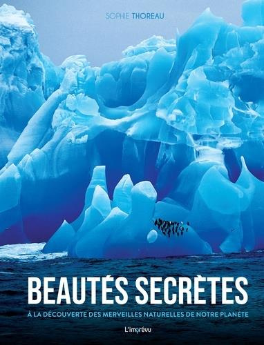thoreau-sophie-beautes-secretes-a-la-decouverte-des-merveilles-naturelles-de-notre-planete_0