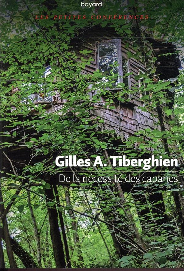 tiberghien-gilles-a-de-la-necessite-des-cabanes_0