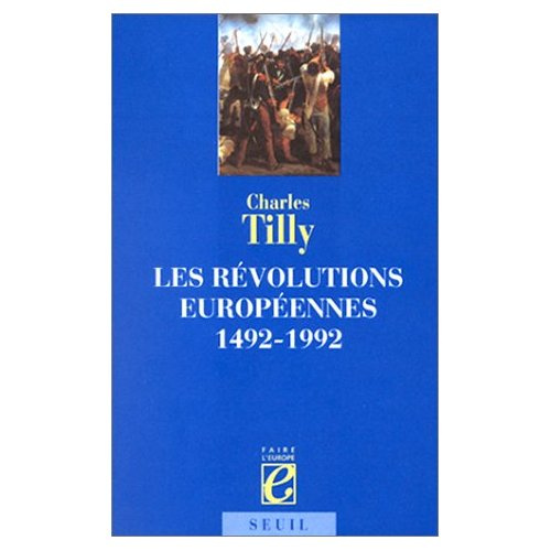 tilly-charles-3b-le-goff-jacques-3b-chemla-paul-les-revolutions-europeennes-1492-1992_0