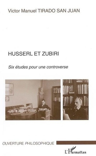 tirado-san-juan-victor-manuel-husserl-et-zubiri-six-etudes-pour-une-controverse_0