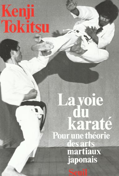 tokitsu-kenji-la-voie-du-karate-pour-une-theorie-des-arts-martiaux-japonais_0