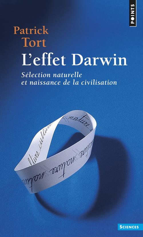 tort-patrick-l-effet-darwin-selection-naturelle-et-naissance-de-la-civilisation_0
