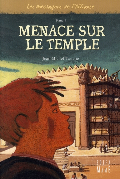 touche-jean-michel-les-messagers-de-l-alliance-tome-3-menace-sur-le-temple_0