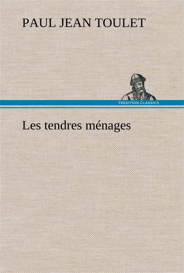 toulet-paul-jean-3b-toulet-p-les-tendres-menages_0