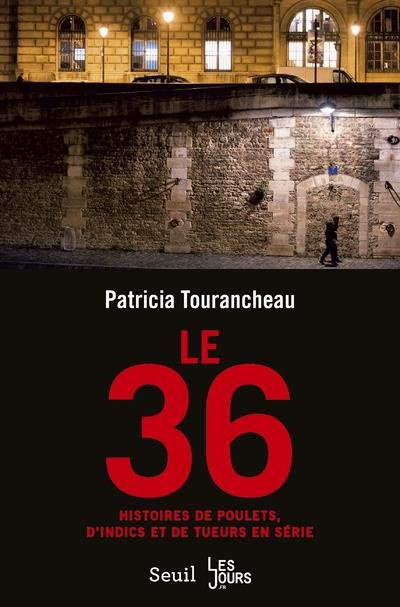 tourancheau-patricia-le-36-histoires-de-poulets-d-indics-et-de-tueurs-en-serie_0