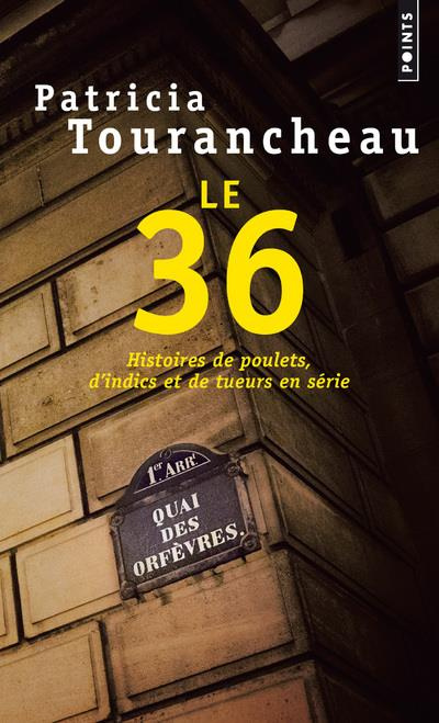 tourancheau-patricia-le-36-histoires-de-poulets-d-indics-et-de-tueurs-en-serie_0