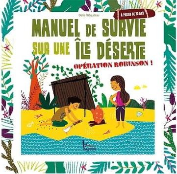 tribaudeau-denis-maincent-karine-manuel-de-survie-sur-une-ile-deserte_0