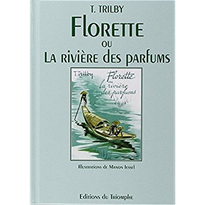 trilby-t-3b-cathala-francois-florette-ou-la-riviere-des-parfums_0