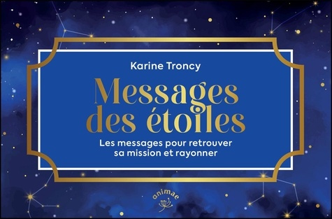 troncy-karine-messages-des-etoiles-les-messages-pour-retrouver-sa-mission-et-rayonner_0
