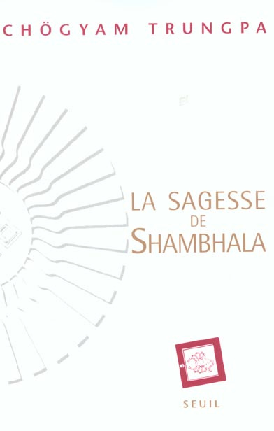 trungpa-chogyam-la-sagesse-de-shambhala-soleil-du-grand-est_0